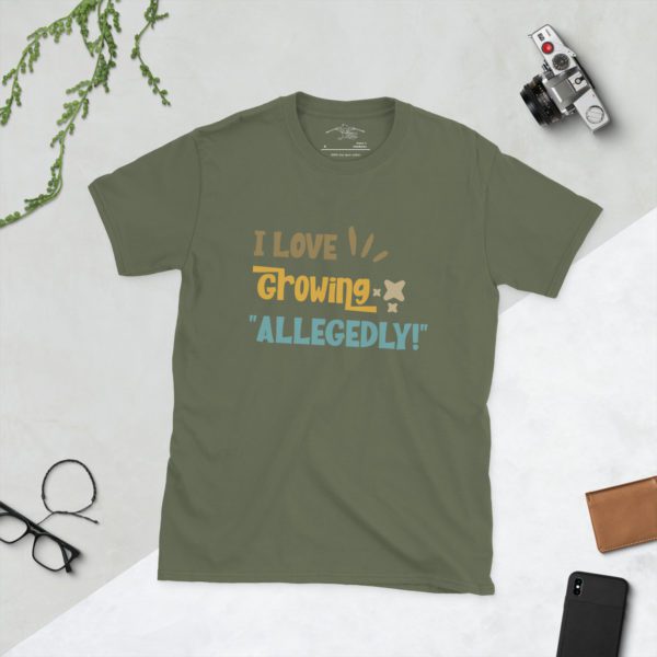 I Love to Grow Allegedly Short-Sleeve Unisex T-Shirt - Image 21