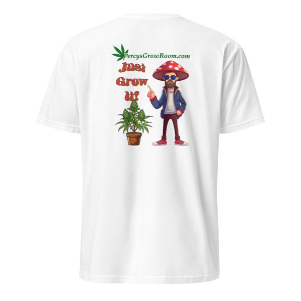 Macky Just Grow It! - Short-Sleeve Unisex T-Shirt - Image 27