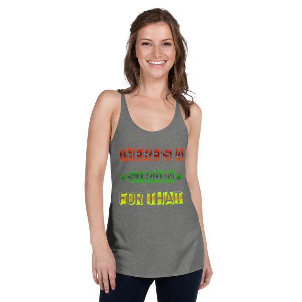 There's a Strain For That Women's Racerback Tank - Image 9