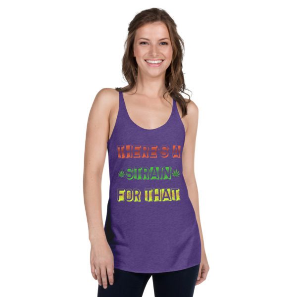There's a Strain For That Women's Racerback Tank - Image 5
