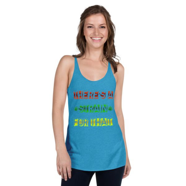 There's a Strain For That Women's Racerback Tank - Image 11
